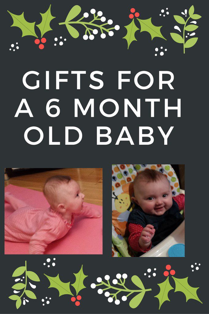 gifts for a 6 month old baby