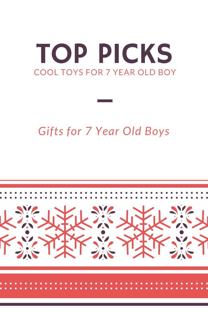 toys for 7 year old boy