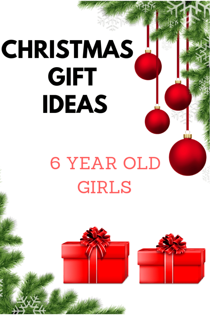 CHRISTMAS gifts 6 year old girls 2018