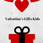 valentine's gifts kids